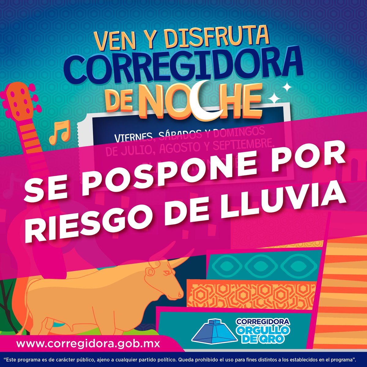 AvisoImportante Por cuestiones climatológicas quedan pospuestas las actividades de #CorregidoraDeNoche este fin semana.