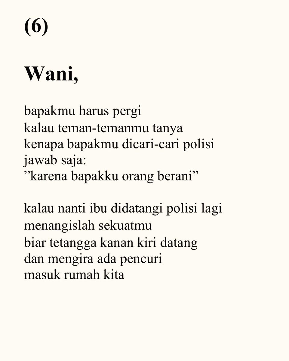 Pesan untuk anak sulungnya Fitri Nganti Wani yang terus menangis kalau rumahnya didatangi polisi. Trauma sepanjang hayat dikandung