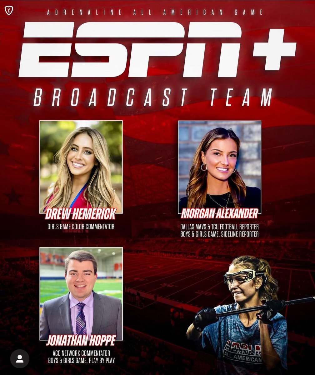 Get ready for our
#AdrenalineAllAmerican 2024 broadcasts on ESPN3 this
Sunday with @adrenalinelacrosse 

Boys announcers:
-Jono Zissi
-Morgan Alexander
-Jonathan Hoppe

Girls announcers: 
-Drew Hemerick 
-Morgan Alexander
-Jonathan Hoppe

Broadcast times:
Girls Game: 6:30 ET