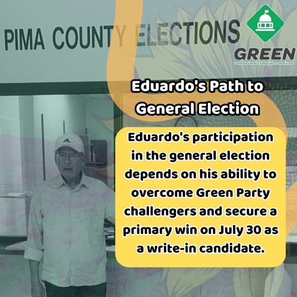 GreenParty_GCCC's tweet photo. Meet Eduardo: Chair of Pima County Green Party, union president, &amp; environmental advocate. Support him as a write-in candidate on July 30 for a spot in the general election. Contrasting with pro-war hawk @RubenGallego &amp; 2 silent contenders. 

#ArizonaGreenParty #VoteGreen2024 https://t.co/UeLSbcOcWx