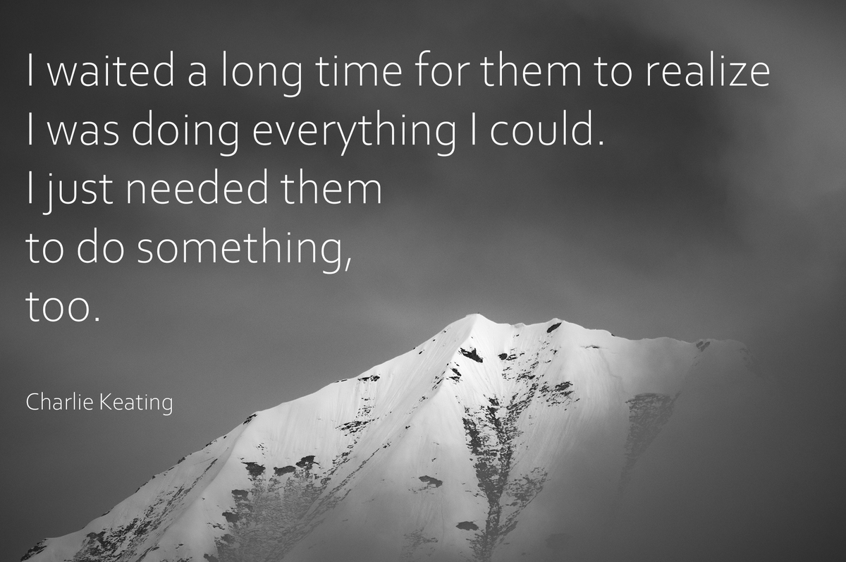 CharlesWKeating's tweet photo. I waited a long time for them to realize I was doing everything I could. I just needed them to do something, too. https://t.co/3LnAWQwExD