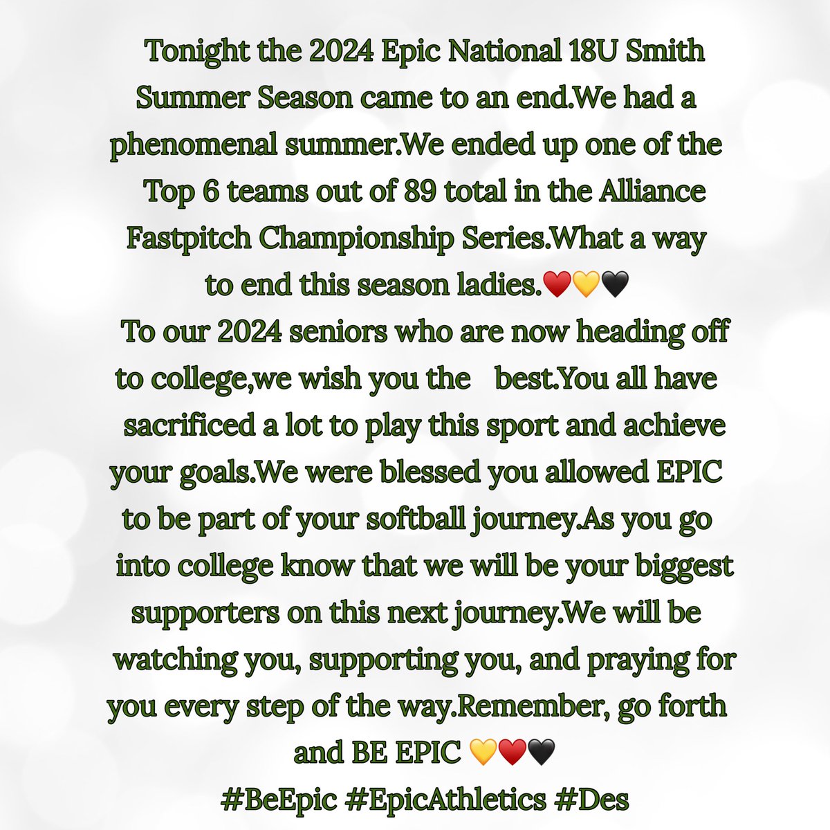 EpicNational18's tweet photo. That is a wrap for the 2024 Epic National 18U Smith Summer Season.  To our 2024 Seniors putting on their new College Softball Uniforms…Go forth and BE EPIC 💛♥️🖤 https://t.co/AeUfIL8tz9