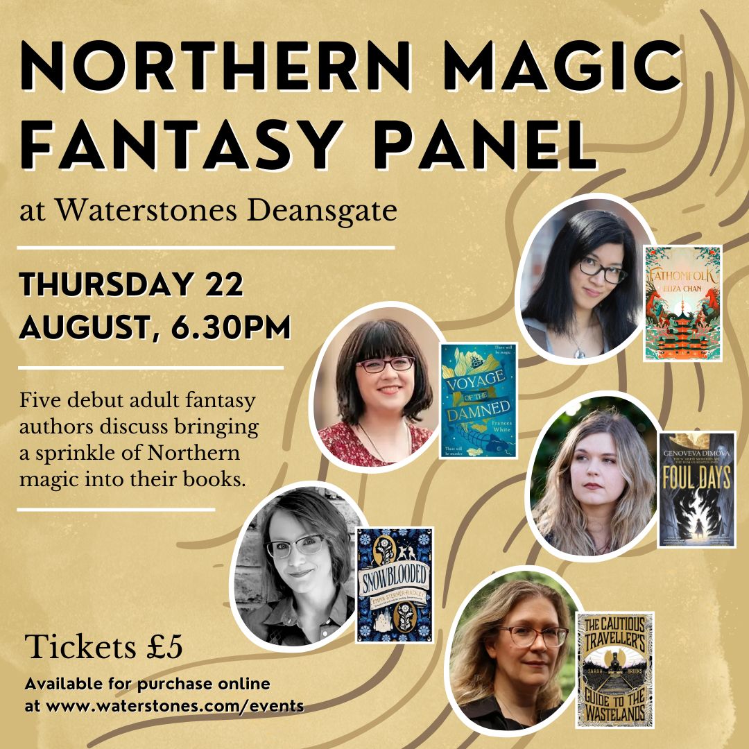 Waterstones Manchester Deansgate (@waterstonesmcr) on Twitter photo Our #NorthernMagicFantasyPanel is on 22 August with 5 fantastic debut adult fantasy authors: @elizachanwrites <a href="/Frances_Writes/">Frances White</a> #GenovevaDimova <a href="/EmmaSterner/">Emma Sterner-Radley (never here.)</a> and <a href="/Sarah_L_Brooks/">Sarah Brooks</a>. They'll be discussing how they briny a sprinkle of northern magic to their books ✨️🪄 Our #NorthernMagicFantasyPanel is on 22 August with 5 fantastic debut adult fantasy authors: @elizachanwrites <a href="/Frances_Writes/">Frances White</a> #GenovevaDimova <a href="/EmmaSterner/">Emma Sterner-Radley (never here.)</a> and <a href="/Sarah_L_Brooks/">Sarah Brooks</a>. They'll be discussing how they briny a sprinkle of northern magic to their books ✨️🪄
