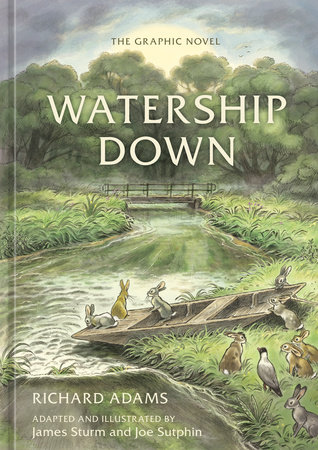 BEST ADAPTATION FROM ANOTHER MEDIUM goes to Watership Down, by Richard Adams, adapted by James Sturm and Joe Sutphin (Ten Speed Graphic)