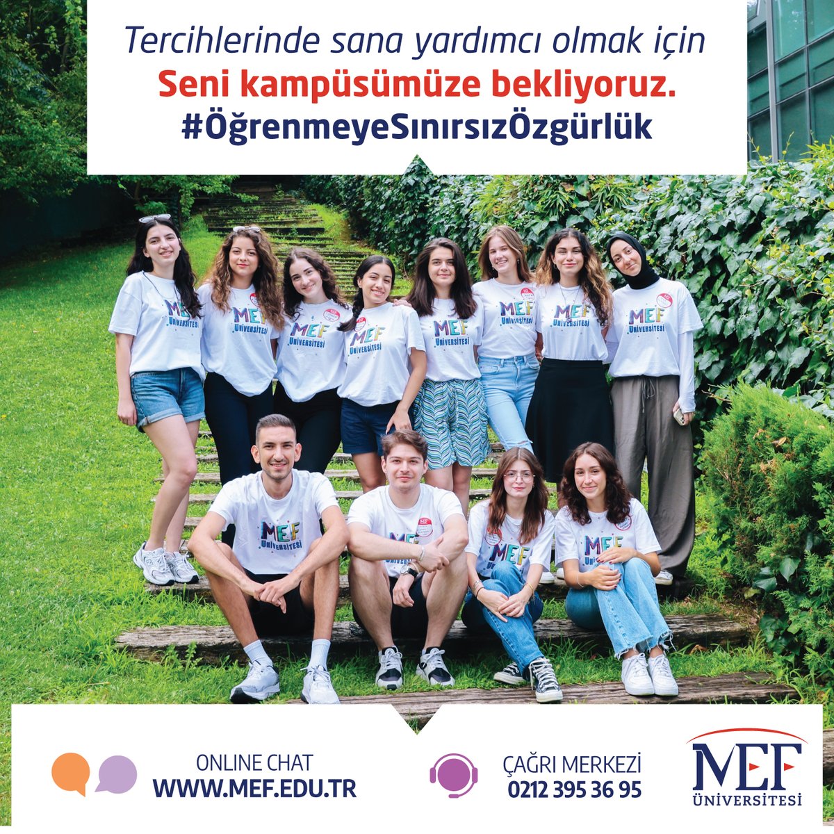Tercihlerinde sana yardımcı olmak için biz haftasonu da MEFteyiz.

MEF Üniversitesi’nin hem kampüste yüz yüze hem de Online Tercih Günlerine seni de bekliyoruz. Akademisyenlerimizle, her bölümden Öğrencilerimizle ve Uzman Rehber Öğretmenlerimizle sana yardım için hazırız.