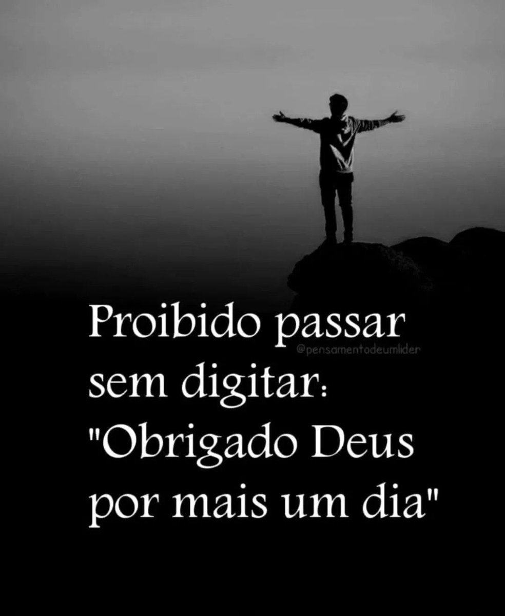 "Obrigado Deus por mais um dia" ❤️