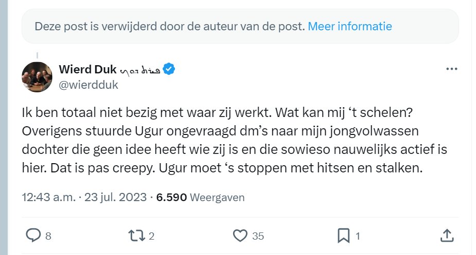 overlistener's tweet photo. Ik heb Twitter de afgelopen dagen genegeerd, maar voor de goede orde en de laatste keer:
Vorig jaar werden gegevens van mijn leidinggevende gedeeld door Mirjam152 in een gesprek met Wierd Duk. Iemand sprak hem daarop aan en vroeg hem of hij daar afstand van wilde nemen. Wierd begon als reactie daarop uit het niets ZELF over zijn dochter, waarbij hij loog dat ik haar had gestalkt met meerdere berichten, terwijl zijn dochter zgn. niet eens wist wie ik was. Om die leugens te weerleggen, heb ik de bonnetjes en screenshots gedeeld. Zij volgde mij namelijk en het ging om één bericht. Als hij zijn dochter niet in situaties wilde betrekken, had hij niet uit het niets zelf over haar moeten beginnen, maar vooral: had hij er niet over moeten liegen. Want als je liegt, dwing je mensen om met bonnetjes te komen en dan open je zelf die deur. Overigens was het waarschijnlijk een met Mirjam152 besproken en vooropgezette move om over het DM bericht te beginnen, om de aandacht af te leiden van het feit dat ze het Linkedin profiel van mijn leidinggevebde hadden gedeeld, aangezien Mirjam later tegen hem zegt: "ik zei toch al dat ze XYZ zou zeggen"(zie screesnhot). Het was dus niet spontaan dat hij over mijn bericht aan zijn dochter begon, maar vooraf besproken met Mirjam. 
Wat betreft het DM bericht: ik werd samen met andere grote accounts getagd in een bericht waar zijn dochter en haar familie in Rusland allerlei walgelijke dingen werden toegewenst. Ik stuurde een DM om haar een hart onder de riem te steken. Daar heb ik nul spijt van en ik zou het zo weer doen, ongeacht wie het is. Dat Wierd daar een kwaadaardige draai aan probeert te geven, is het zoveelste bewijs van zijn tactiek om modder te gooien naar mensen, in de hoop dat er iets van blijft kleven. Hoe dan ook. Nothing new to see here, we can all move along.