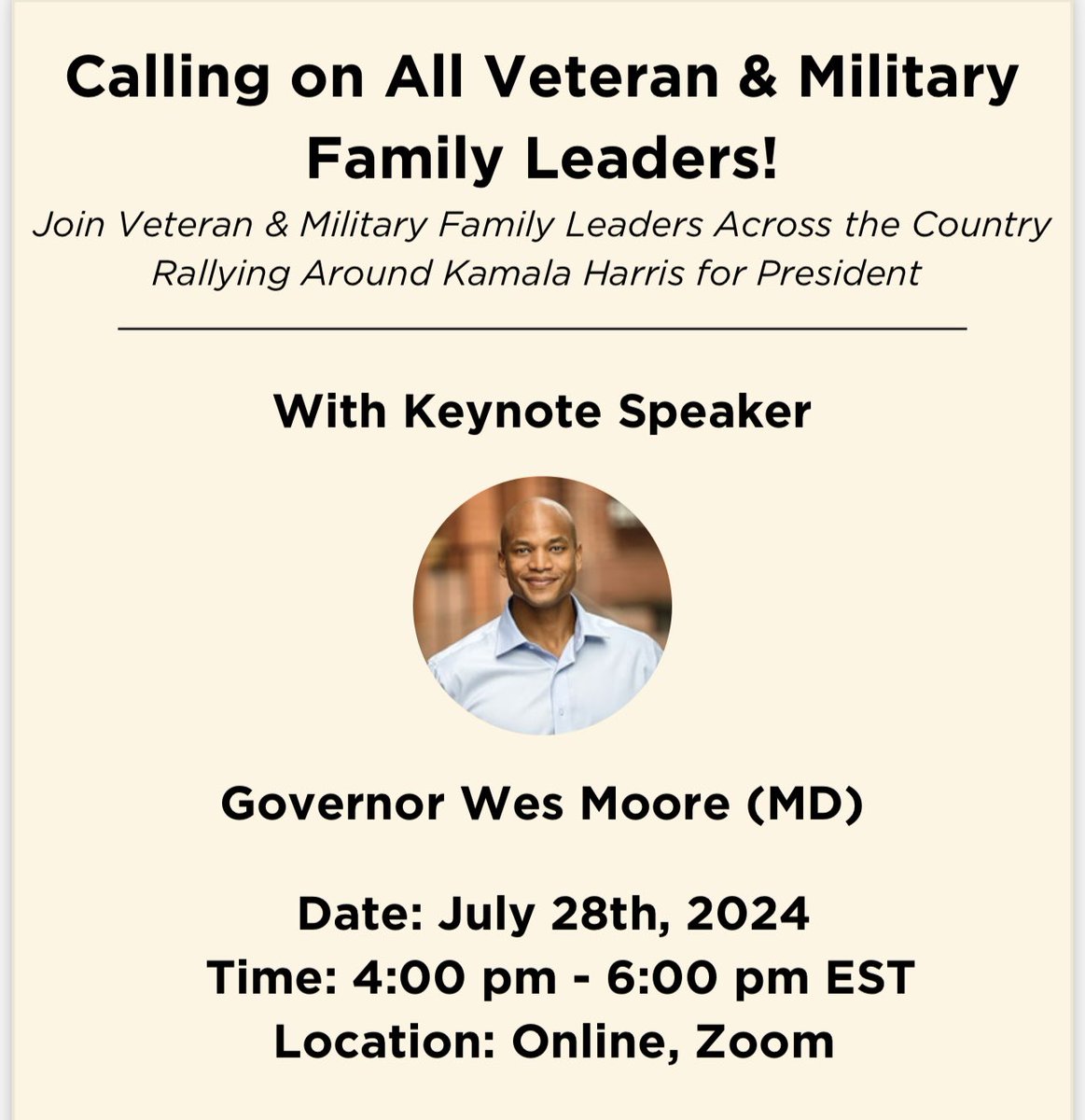 VETERAN &amp; MILITARY FAMILIES! 

NOW HEAR THIS: 

ITS YOUR TURN TO ZOOM ORGANIZE FOR VICE PRESIDENT HARRIS 
w/ Gov Wes Moore!

SUNDAY July 28. 4PM ET

Register here:

us02web.zoom.us/webinar/regist…