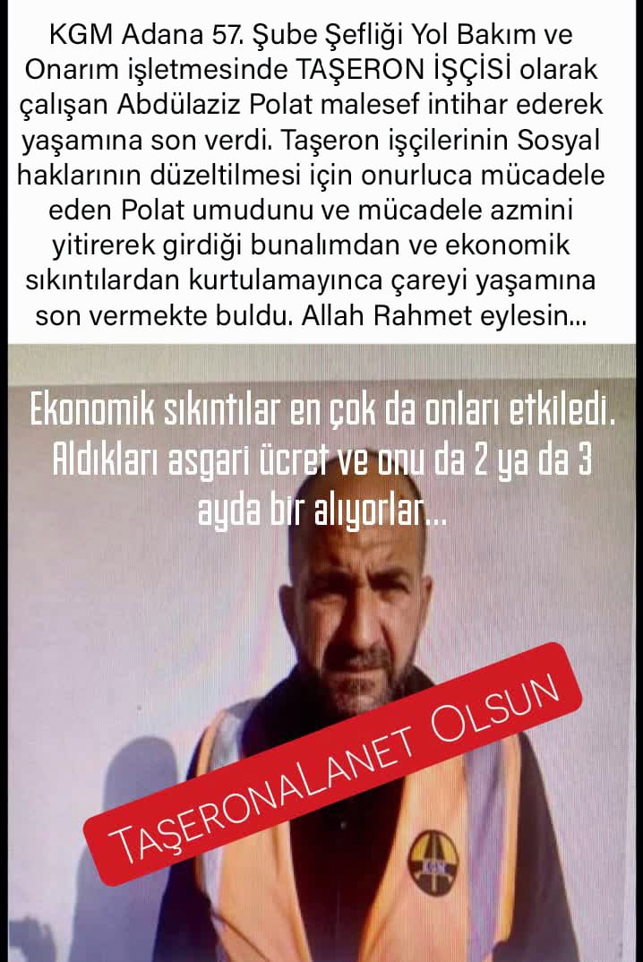 TaşeronaLanet Olsun
Verilen sözler ne zaman tutacak yada bu sözler tutulana kadar kaç kişi daha intihar edecek
