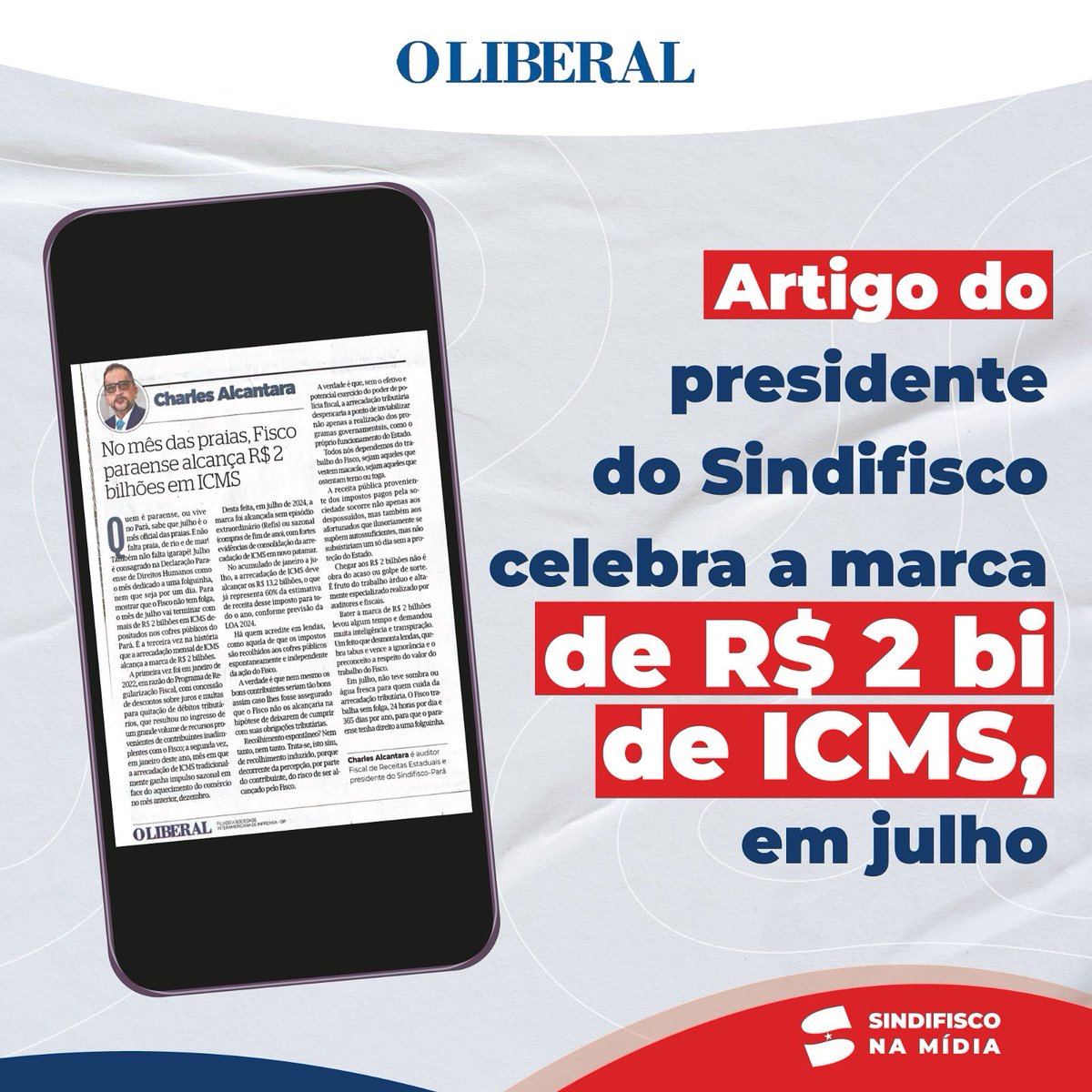 NA MÍDIA!

O Liberal deste sábado (27) publicou artigo do presidente do Sindifisco-PA, Charles Alcantara, que celebra a marca de 2 bilhões em ICMS atingida em julho, mês oficial das praias.
Foi a terceira vez na história que a arrecadação mensal do imposto superou os 2 bilhões,