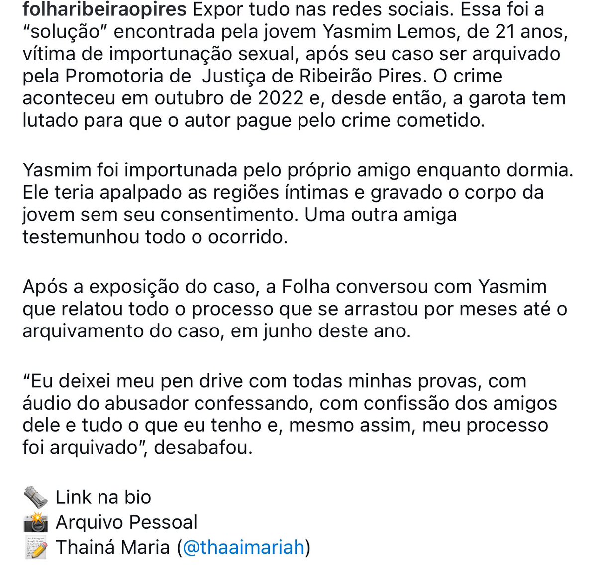yasmimslemos's tweet photo. COMPARTILHEM!

ig: @folharibeiraopires 

Expor tudo nas redes sociais. Essa foi a
"solução" encontrada pela jovem Yasmim Lemos, de 21 anos, vítima de importunação sexual, após seu caso ser arquivado pela Promotoria de Justiça de Ribeirão Pires. https://t.co/Tfs73mSKJs