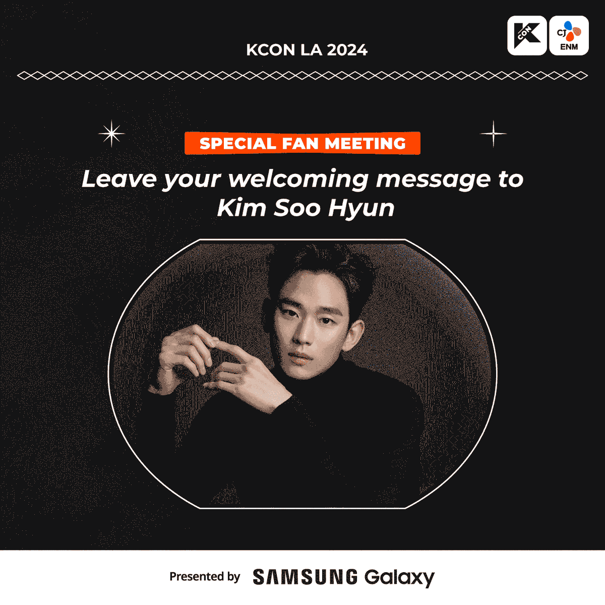 kconusa's tweet photo. [#KCONLA2024] Leave your welcoming message to Kim Soo Hyun 💌 Can't wait to meet tomorrow!!

-
📌 Special Fan Meeting is open to all audience
; All FESTIVAL GROUNDS ticket holders can freely enter as audience
; Additional tickets are NOT required to attend the event

*𝘈𝘤𝘤𝘦𝘴𝘴 𝘵𝘰 𝘍𝘌𝘚𝘛𝘐𝘝𝘈𝘓 𝘎𝘙𝘖𝘜𝘕𝘋𝘚 𝘪𝘴 𝘪𝘯𝘤𝘭𝘶𝘥𝘦𝘥 𝘪𝘯 𝘢𝘭𝘭 𝘵𝘪𝘤𝘬𝘦𝘵 𝘷𝘢𝘭𝘶𝘦𝘴
*𝘛𝘩𝘦 𝘭𝘪𝘯𝘦𝘶𝘱 𝘢𝘯𝘥 𝘵𝘩𝘦 𝘦𝘷𝘦𝘯𝘵 𝘴𝘤𝘩𝘦𝘥𝘶𝘭𝘦 𝘮𝘢𝘺 𝘣𝘦 𝘴𝘶𝘣𝘫𝘦𝘤𝘵 𝘵𝘰 𝘤𝘩𝘢𝘯𝘨𝘦 𝘰𝘳 𝘤𝘢𝘯𝘤𝘦𝘭𝘭𝘢𝘵𝘪𝘰𝘯 𝘶𝘯𝘥𝘦𝘳 𝘤𝘦𝘳𝘵𝘢𝘪𝘯 𝘤𝘪𝘳𝘤𝘶𝘮𝘴𝘵𝘢𝘯𝘤𝘦𝘴

✨Let’s #KCON!
🎟️https://t.co/8jK6VvVFNW