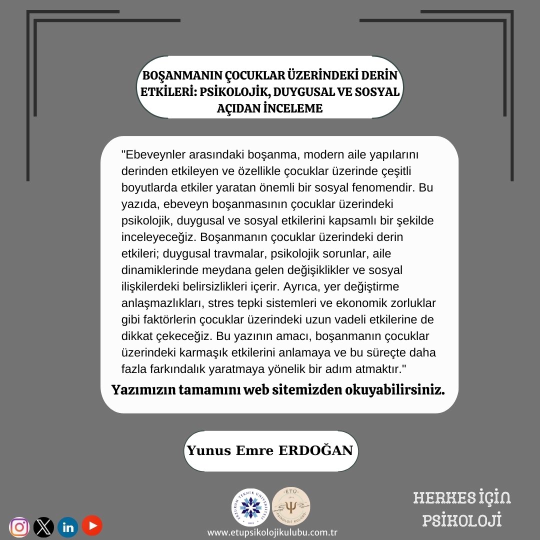 Atatürk Üniversitesi Moleküler Biyoloji ve Genetik Bölümü 4. sınıf Öğrencisi Yunus Emre ERDOĞAN’IN “Boşanmanın Çocuklar Üzerindeki Derin
Etkileri: Psikolojik, Duygusal ve Sosyal
Açıdan İnceleme “ adlı araştırma yazısı web sayfamızda yayınlanmıştır.✨🤩