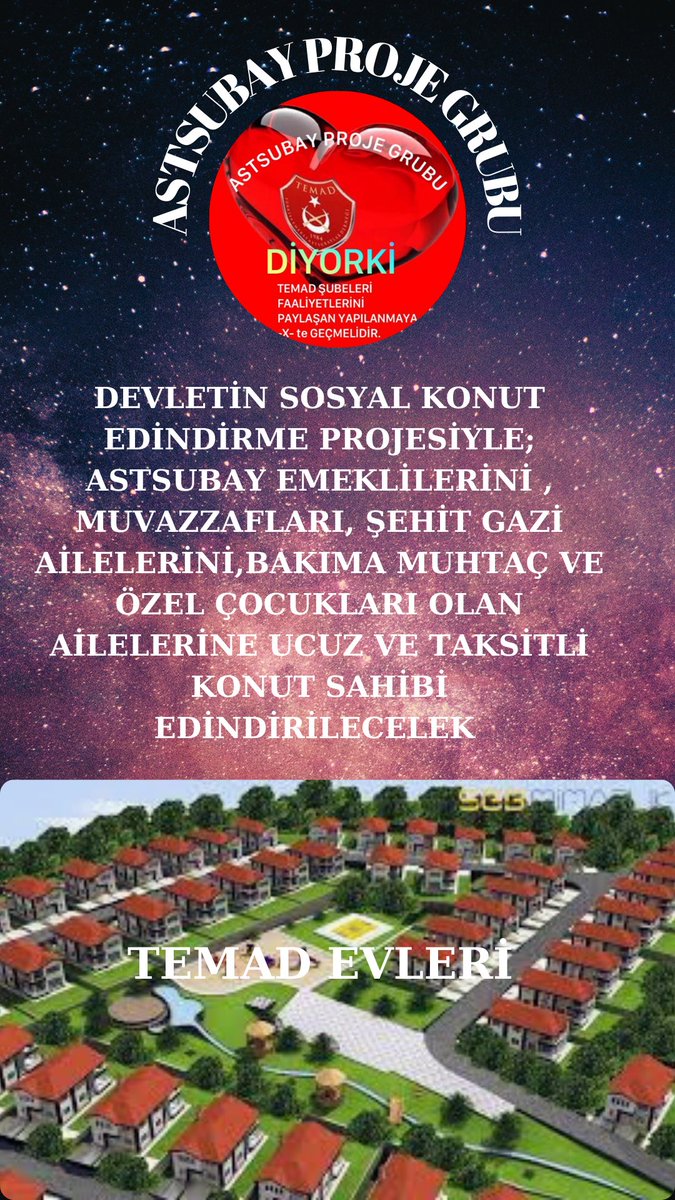 #AstsubayProjeGrubu DİYORKİ !!  🧿KENDİNİZE, "TEMAD BENİM İÇİN NE YAPABİLİR?" SORUSUNU DEĞİL, "BEN TEMAD İÇİN NE YAPABİLİRİM?" SORUSUNU SORUN🧿Astsubay emeklilerini, Muvazzafları,Şehit, Gazi aileleri,Bakıma muhtaç ve özel çocukları olan Ailelere ucuz konut edindirilecek.