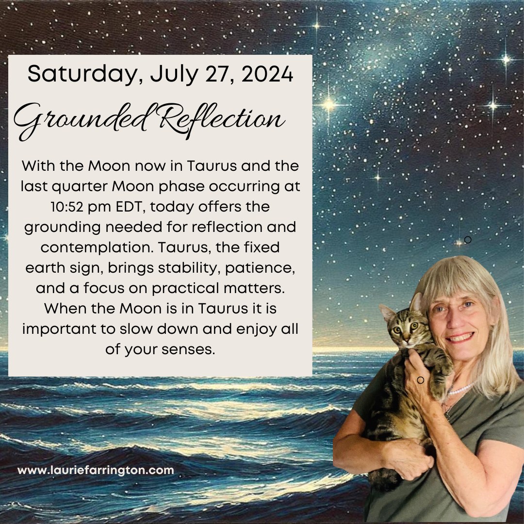 astrolore's tweet image. Saturday, July 27, 2024, GROUNDED REFLECTION   With the Moon now in Taurus and the last quarter Moon phase occurring at 10:52 pm EDT, today offers the grounding needed for reflection and contemplation.  #leosun #suninleo #moonintaurus #taurusmoon #lastquartermoon...