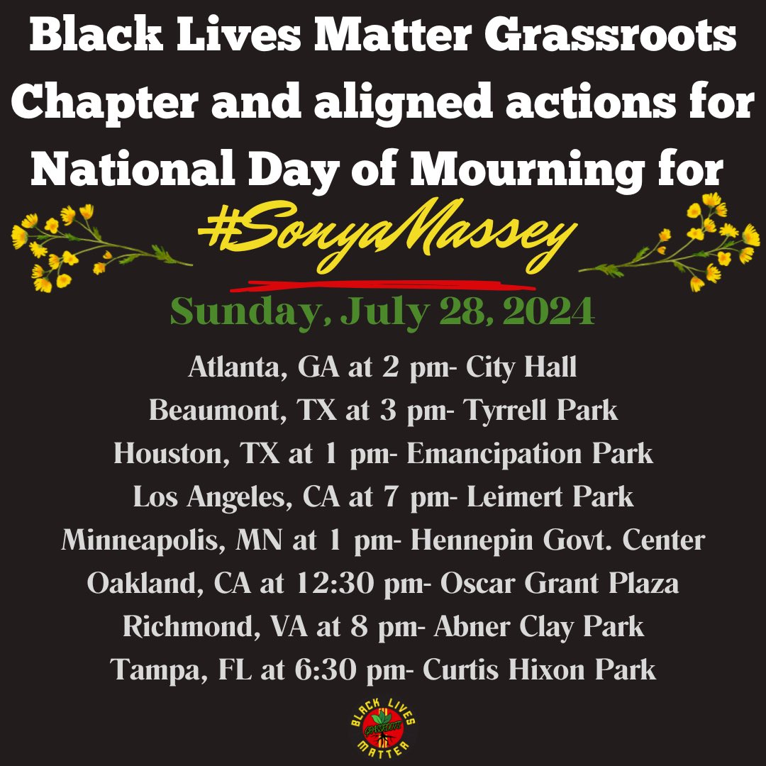 blmgrassroots's tweet photo. Join BLM Grassroots chapters, @APTPaction, aligned organizations and freedom fighters for a National Day of Mourning for #SonyaMassey in support of her family and called for by @untilfreedom @TamikaDMallory. https://t.co/CD6RHQRf57