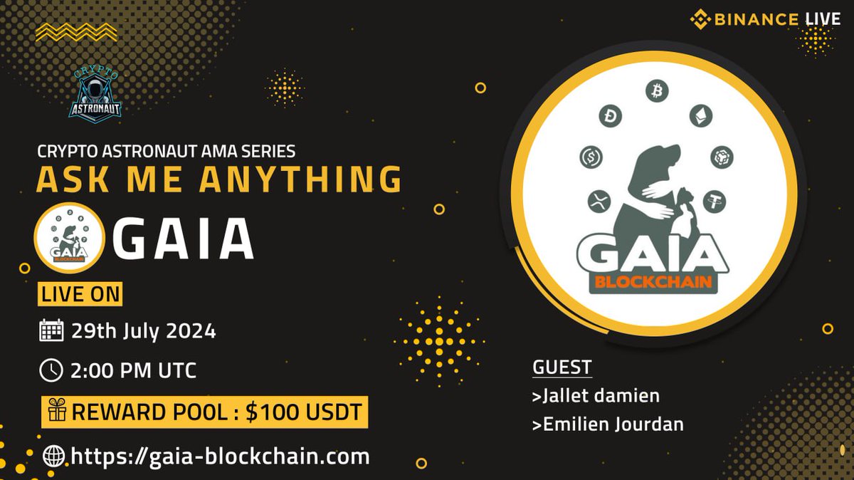 We're thrilled to announce our next #AMA with"GAIA"on 29th July 2024 at, 2:00 PM UTC 

🔶 𝗕𝗜𝗡𝗔𝗡𝗖𝗘 𝗟𝗜𝗩𝗘 🔶

🏠Venue: binance.com/en/live/u/4262…

🎁 Reward Pool: $100 USDT

🔰Rules
Follow <a href="/CryptoAs_TW/">CRYPTO ASTRONAUT</a> &amp; <a href="/gaiablockchain/">Gaia blockchain</a>

💠 Comment &amp; Like,Retweet &amp; Follow