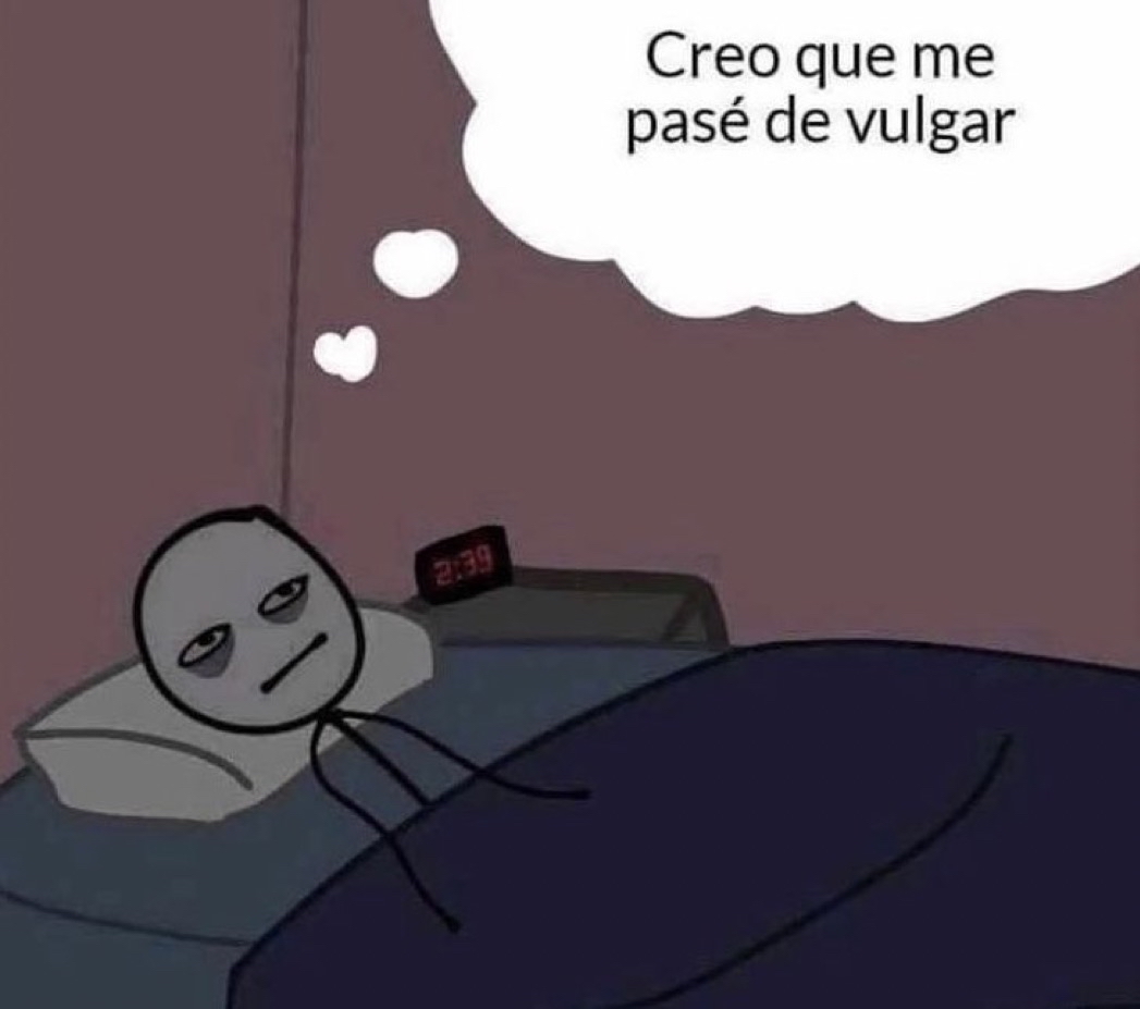 Yo después de entrar en confianza.
