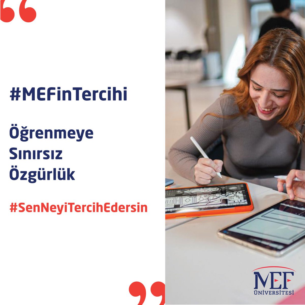 #MEFinTercihi
Öğrenmeye Sınırsız Özgürlük

#SenNeyiTercihEdersin
#MEFinTercihi #ÖğrenmeyeSınırsızÖzgürlük #SenNeyiTercihEdersin #MEFuniversitesi #Tercih2024 #MEFTercihGünleri #MEFKampüsveOnlineTercihGünleri #MEF #YKS23 #ÜniversiteSınavSonuçları #MEFliOl #MEFeGel