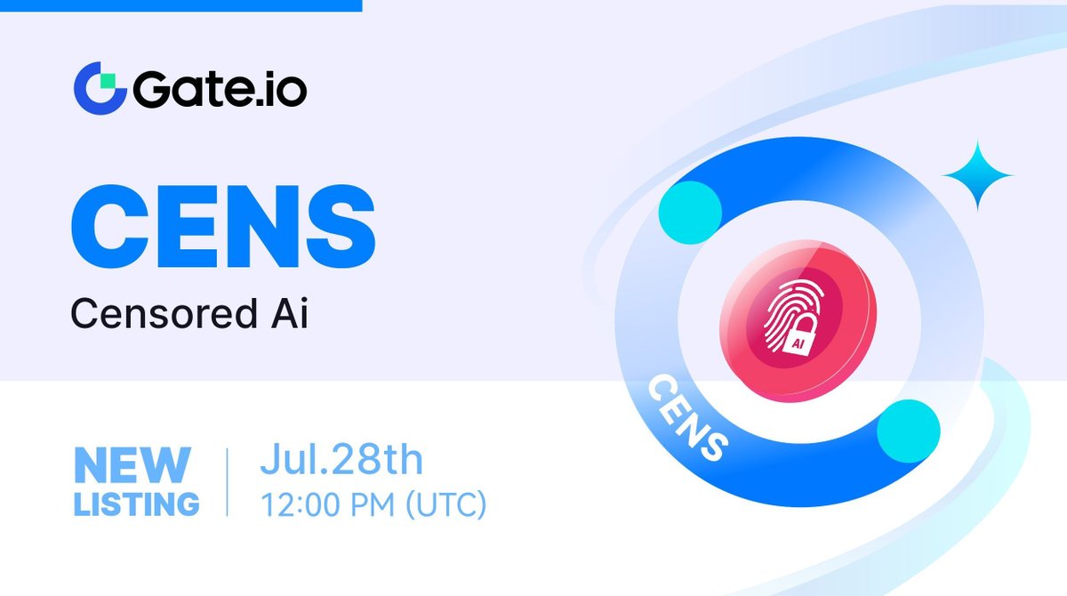 🔔 #Gateio New Listing: $CENS <a href="/CensoredAi/">Censored Ai</a>

⏰Trading Starts: 12:00 PM on July 28th (UTC), 2024

📈Trade Here: gate.io/trade/CENS_USDT

#NewListing #GateioStartup #Launchpad