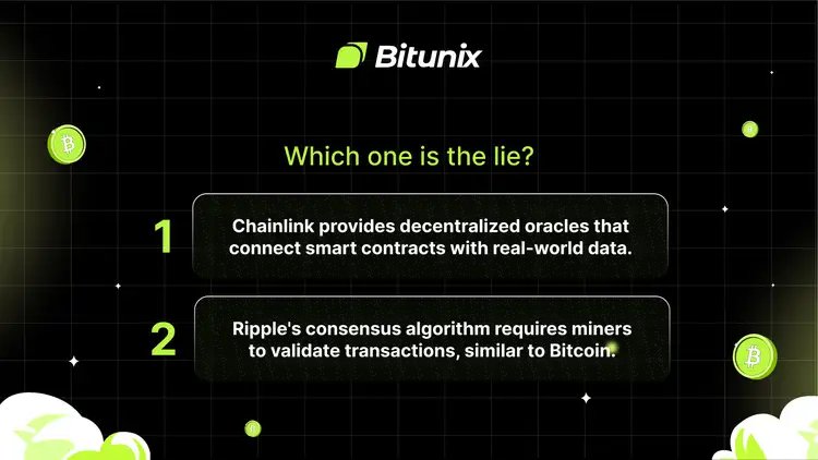 BitunixOfficial's tweet image. Point out the lie🔍 

1️⃣ Guess the lie among the two statements 
2️⃣ Follow @BitunixOfficial
3️⃣ Retweet &amp;amp; tag 3 friends

🔔 Ends tomorrow at 10 pm GST. 

🎉 10 winners, 100 USDT prize pool ( &apos;futures bonus&apos;)!

⏰Let&apos;s go.......

#CryptoQuiz #BitunixChallenge #BitunixGiveaway
