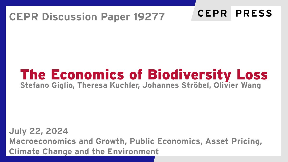 CEPR (@cepr_org) on Twitter photo New CEPR Discussion Paper - DP19277
The #Economics of #Biodiversity Loss
<a href="/StefanoGiglioEc/">Stefano Giglio</a> <a href="/YaleSOM/">Yale School of Management</a>, Theresa Kuchler <a href="/NYUStern/">NYU Stern</a>, @stroebel_econ <a href="/NYUStern/">NYU Stern</a>, <a href="/OlivierWang1/">Olivier Wang</a> <a href="/NYUStern/">NYU Stern</a>
ow.ly/fnlM50SHW4Q
#CEPR_MG #CEPR_PE #CEPR_AP #CEPR_CCE New CEPR Discussion Paper - DP19277
The #Economics of #Biodiversity Loss
<a href="/StefanoGiglioEc/">Stefano Giglio</a> <a href="/YaleSOM/">Yale School of Management</a>, Theresa Kuchler <a href="/NYUStern/">NYU Stern</a>, @stroebel_econ <a href="/NYUStern/">NYU Stern</a>, <a href="/OlivierWang1/">Olivier Wang</a> <a href="/NYUStern/">NYU Stern</a>
ow.ly/fnlM50SHW4Q
#CEPR_MG #CEPR_PE #CEPR_AP #CEPR_CCE