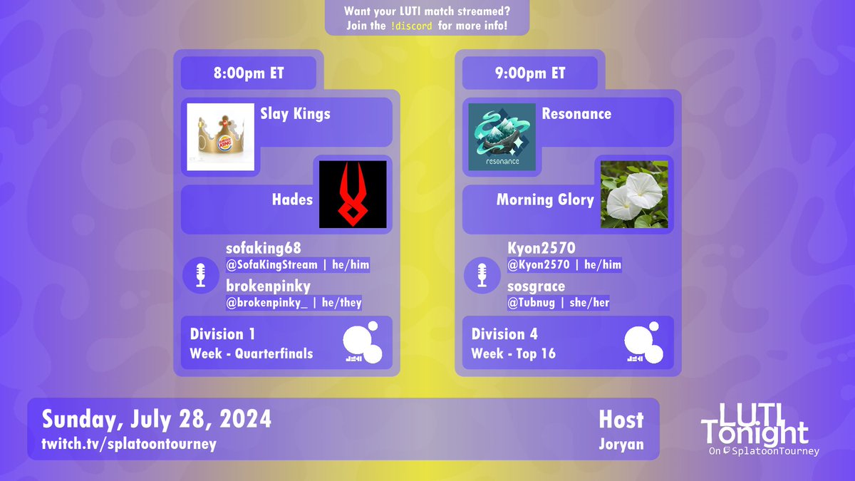 SplatoonTourney's tweet image. LUTI Tonight 7/28 playoff coverage brings a doubleheader!

8:00pm ET
[D1] Slay Kings vs. @Hades_Spl
🎙️@SofaKingStream &amp;amp; @brokenpinky_

9:00pm ET
[D4] @ResonanceSpl vs. @morninglory_spl
🎙️@Kyon2570 &amp;amp; @Tubnug

📹@Joryan51

Stream: twitch.tv/SplatoonTourney