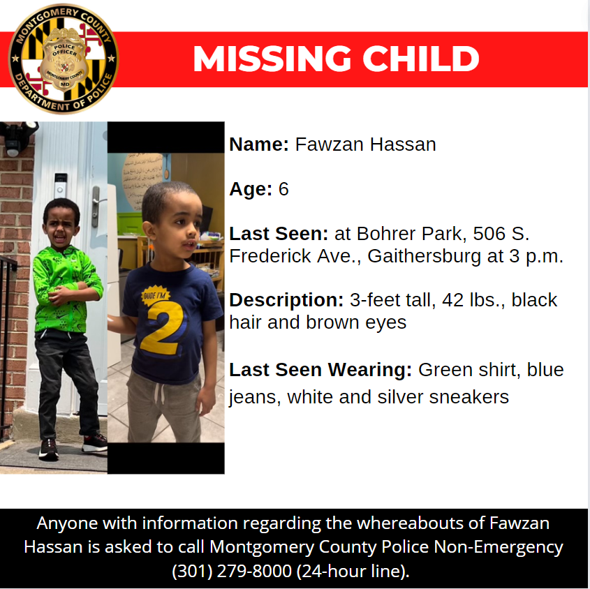 🚨Urgent Search Continues🚨
We NEED your help! PLEASE do a search of your backyards, playhouses, sheds, vehicles, under decks, pools, etc. Fawzan is non-verbal.

Friends please help <a href="/MCPDnews/">MCPDnews</a> &amp; <a href="/mcfrs/">MontgomeryCo(MD)Fire</a> get the word out to everyone! #missingchild #MontgomeryCounty <a href="/GburgMD/">City of Gaithersburg</a> <a href="/GPDNews/">Gaithersburg Police</a>
