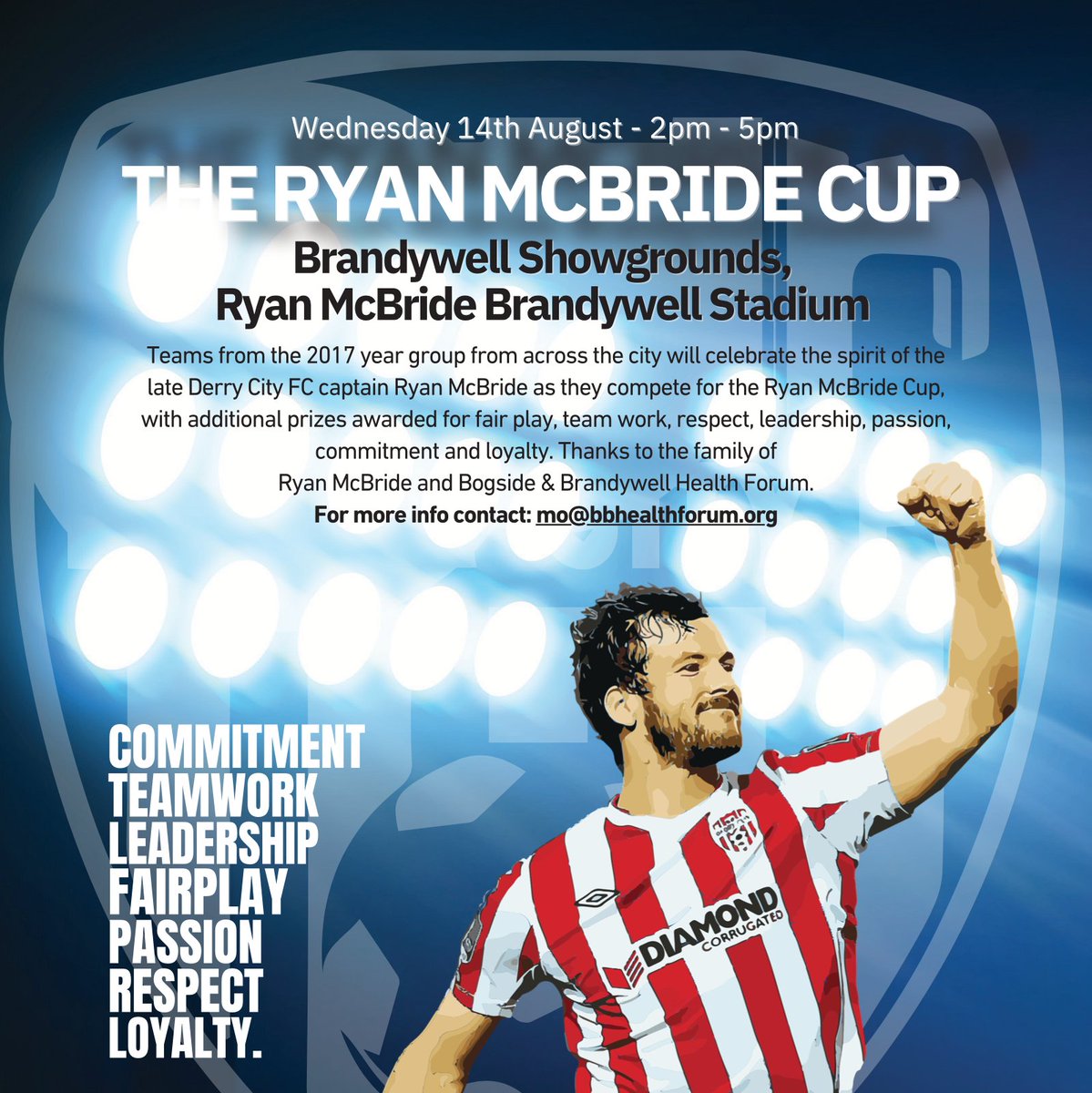 Teams from the 2017 year group will celebrate the spirit of the late Derry City captain at the Ryan McBride Cup at <a href="/feilederry/">Féile Derry</a> on Wed 14th August at The Showgrounds /Ryan McBride Brandywell Stadium. Prizes for fair play, team work,respect,leadership,passion,commitment &amp; loyalty.