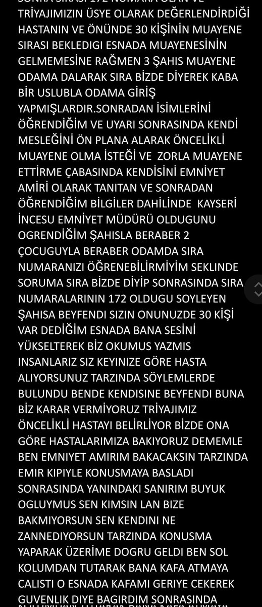 Erciyes Üniversitesi Tıp Fakültesi Hastanesinde meslektaşımızı darp etmeye çalışan şahısların Kayseri İncesu Emniyet Müdürü ve 2 oğlu olduğunu üzüntüyle öğrendik.

Ayrıca kendisi Tıp Fakültesi bölgesinde sorumlu olmayıp İncesu'da görevli olduğu halde görev alanı dışındayken