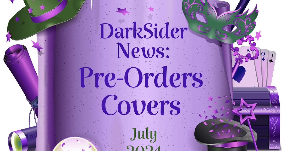 DarkSider News: Pre-Orders &amp; Covers - July 2024! dlvr.it/TBBNwz