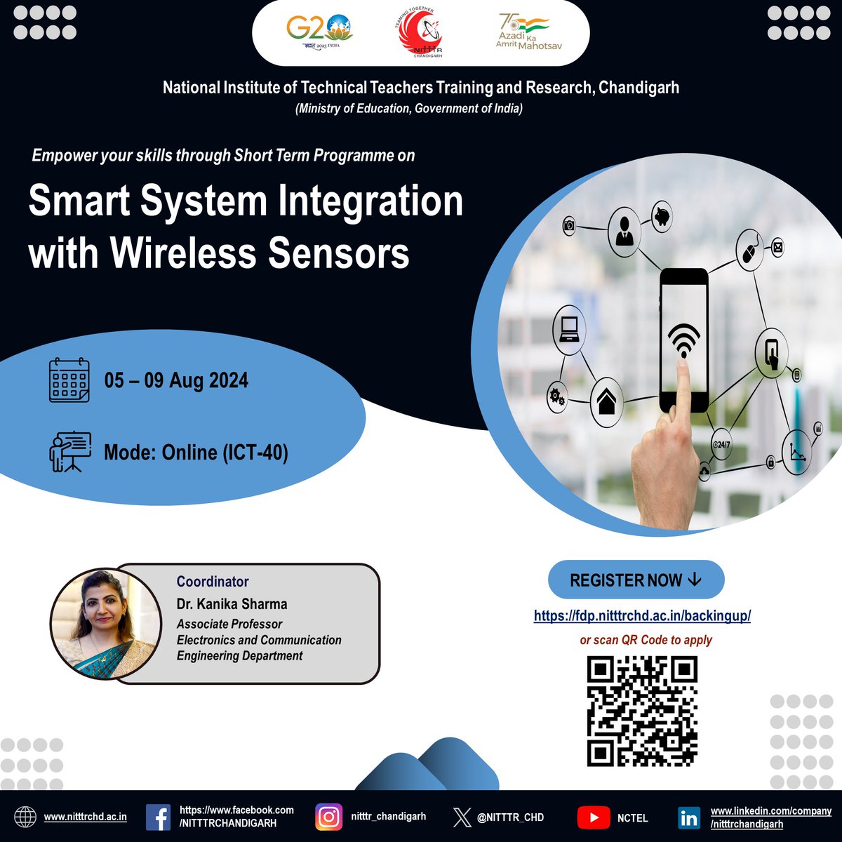 NITTTR_CHD's tweet image. Join us for a 1 Week course on Smart System Integration with Wireless Sensors to be organized by the ECE Dept from 5-9 Aug'24.Interested faculty & staff members may apply at fdp.nitttrchd.ac.in/backingup/
#nitttrchd #SmartSystems #WirelessSensors #IoT #SystemIntegration #SmartTechnology