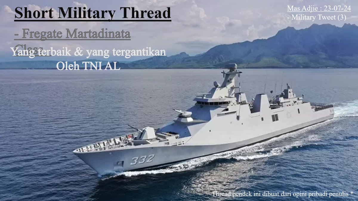 Ajimas_SAK's tweet photo. Sebuah Utas singkat militer berisi opini pribadi🧵🗒️ 

#Ajian_Militer [3] 

- Frigate Martadinata Class -
Yang terbaik &amp; yang tertinggal 

[18 Page]

* salah tanggal sorry https://t.co/ajhalXRwtz