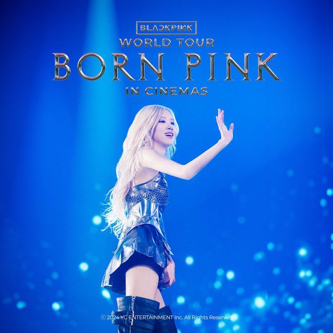 #ROSÉ for BLACKPINK WORLD TOUR [BORN PINK] IN CINEMAS