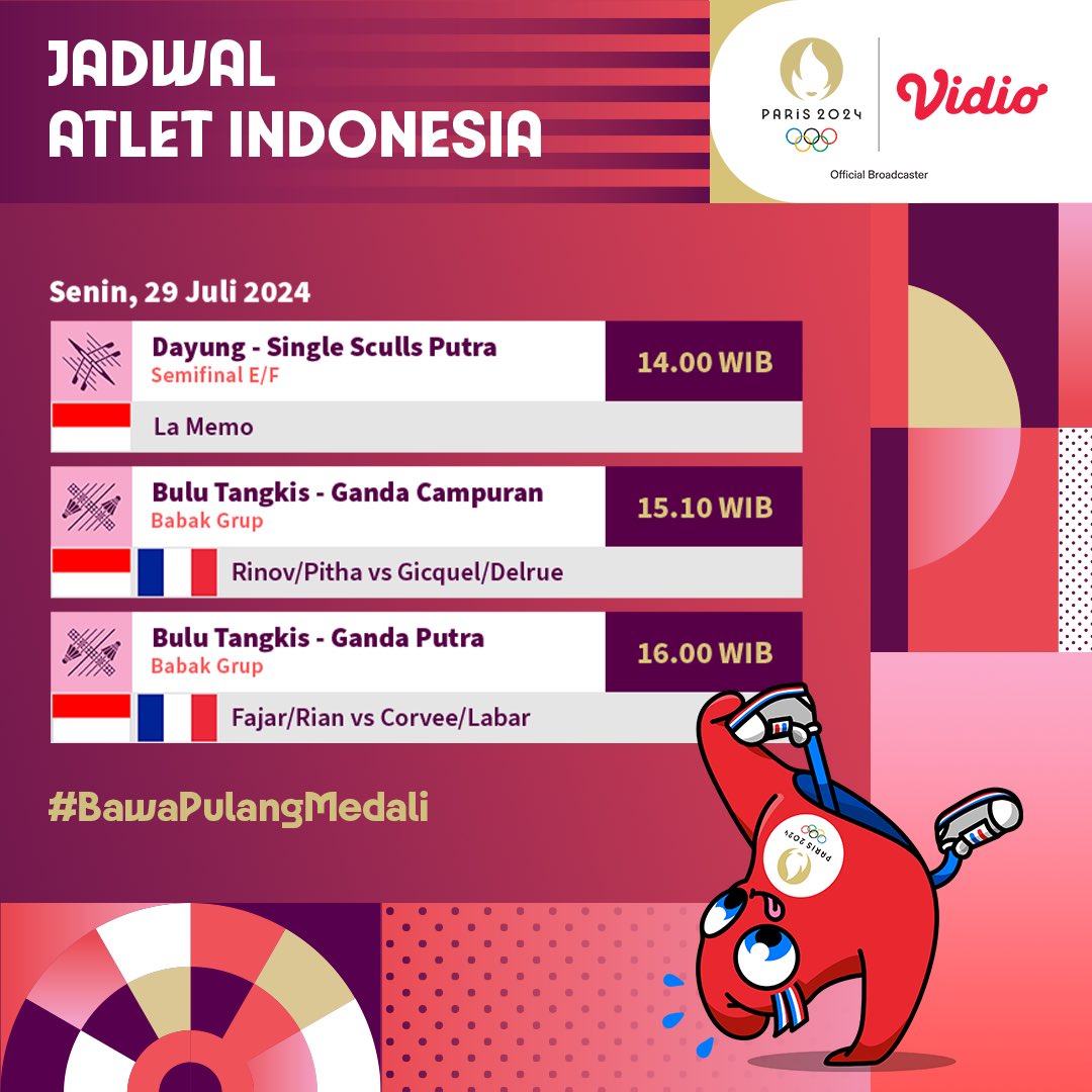 VidioSports's tweet photo. Jadwal tim Indonesia hari ini:

#Rowing - Men’s Single Sculls Semifinals
🇮🇩 La Memo

#Badminton 
XD
🇮🇩 Rinov/Pitha (vs 🇫🇷 Gicquel/Delrue)

MD
🇮🇩 Fajar/Rian (vs 🇫🇷 Corvee/Labar)

📺 LIVE: https://t.co/AeLFS1xwPJ

#SportsTerlengkapAdaDiVidio #BawaPulangMedali #Olympics #Paris2024 https://t.co/lFPNHDgCMD