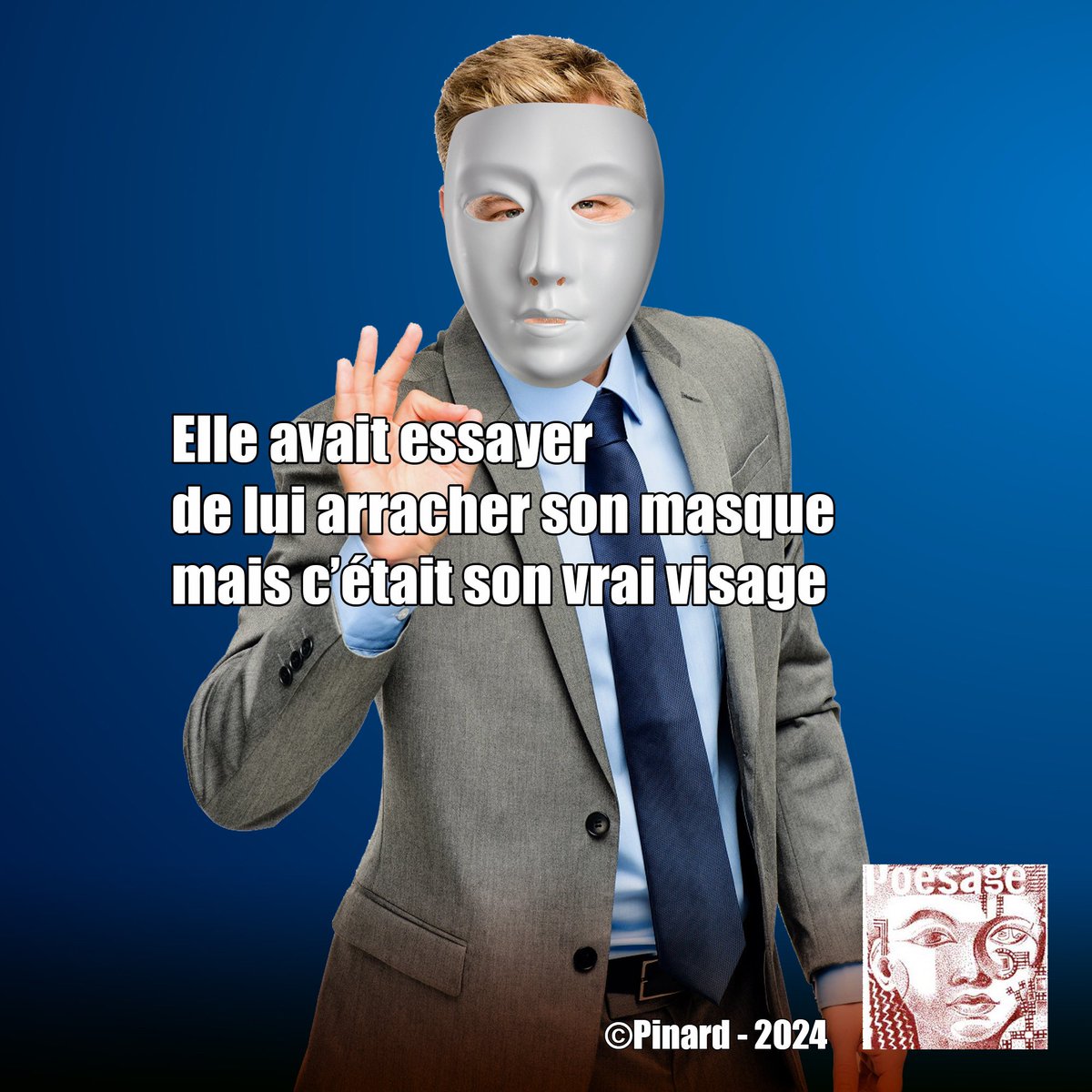 poesage_27's tweet photo. Elle avait essayer
de lui arracher son masque
mais c’était son vrai visage
©Pinard - 2024
.
.
.
#masque #visage #vrai #verite #masquer #dissimuler #essayer #arracher #découvrir
#poeme #poem #poesie #poetry
#instapoem #instapoetry #ecriture #writing #poesiefrancaise https://t.co/iG9rs6H9DO