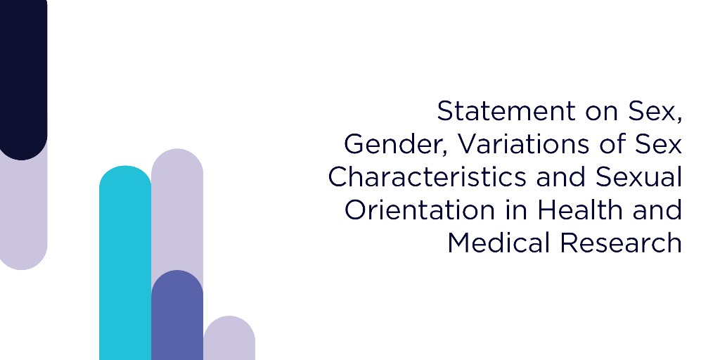 NHMRC and the MRFF have released a Statement to encourage and guide the consideration of sex, gender, variations of sex characteristics and sexual orientation in health and medical research.

You can read the Statement on NHMRC's website: ow.ly/stVf50SLPby