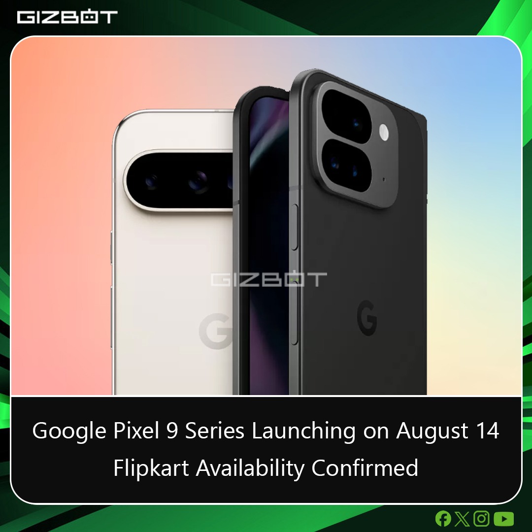 gizbot's tweet image. Google Pixel 9 Series Launching on August 14 | Flipkart Availability Confirmed.

More Details : gizbot.com/latest-mobiles…

#GooglePixel9Series #googlepixel9 #Googlesmartphones #smartphones #Gadgets2024