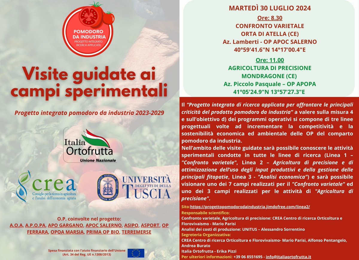 Il giorno martedì 30 luglio si terranno delle visite guidate 
Alle ore 8.30 presso l’Az. Agricola Lamberti Sas socia della OP APOC SALERNO sita in Orta di Atella (CE) 
Alle ore 11.00 presso l’Azienda Agricola Piccolo Pasquale socia della OP APOPA sita in Mondragone (CE)