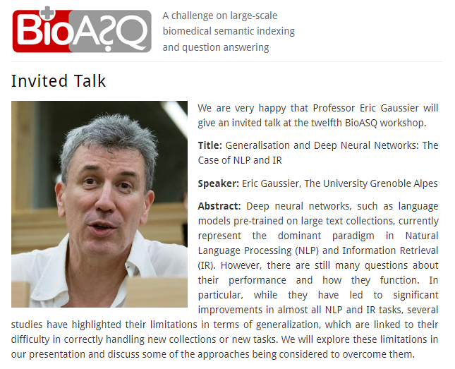 BioASQ's tweet image. Happy to announce that Prof. Eric Gaussier will give an invited talk on &quot;Generalisation and Deep Neural Networks: The Case of NLP and IR&quot; at the 12th @BioASQ workshop.

More details here: bioasq.org/workshop12/inv…

#eHealth #BigData #DeepLeanring