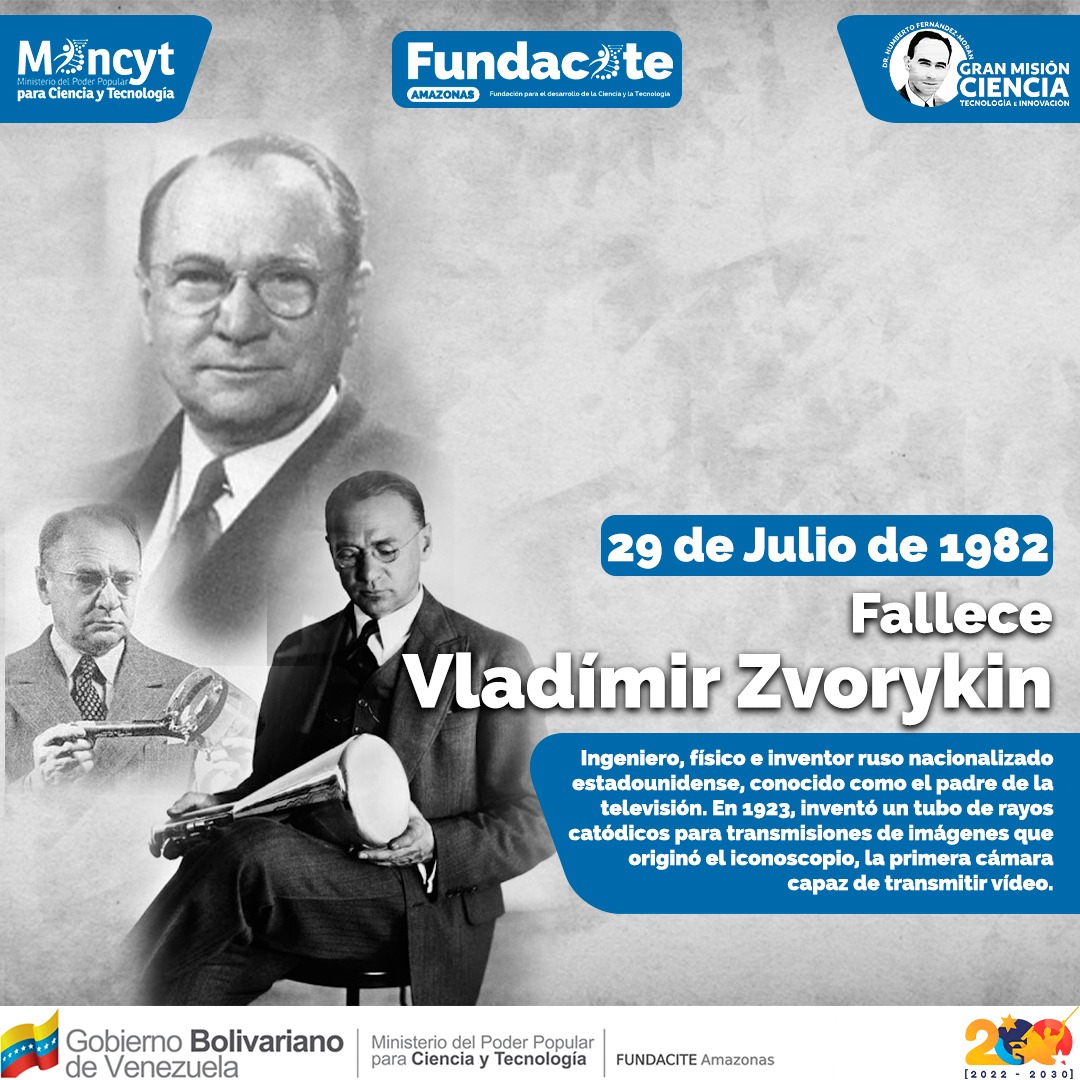🌎AMAZONAS

#EFEMÉRIDE📅 | 29 de Julio de 1982, Fallece Vladimir Zvorykin.
<a href="/NicolasMaduro/">Nicolás Maduro</a>
<a href="/delcyrodriguezv/">Delcy Rodríguez</a>
<a href="/Mincyt_VE/">Ministerio del P. P para Ciencia y Tecnología</a>
<a href="/PoloCyT_ve/">Polo Científico-Tecnológico Venezolano</a>
<a href="/Gabrielasjr/">Gabriela Jiménez</a>

#GanóLaPazYLaEsperanza