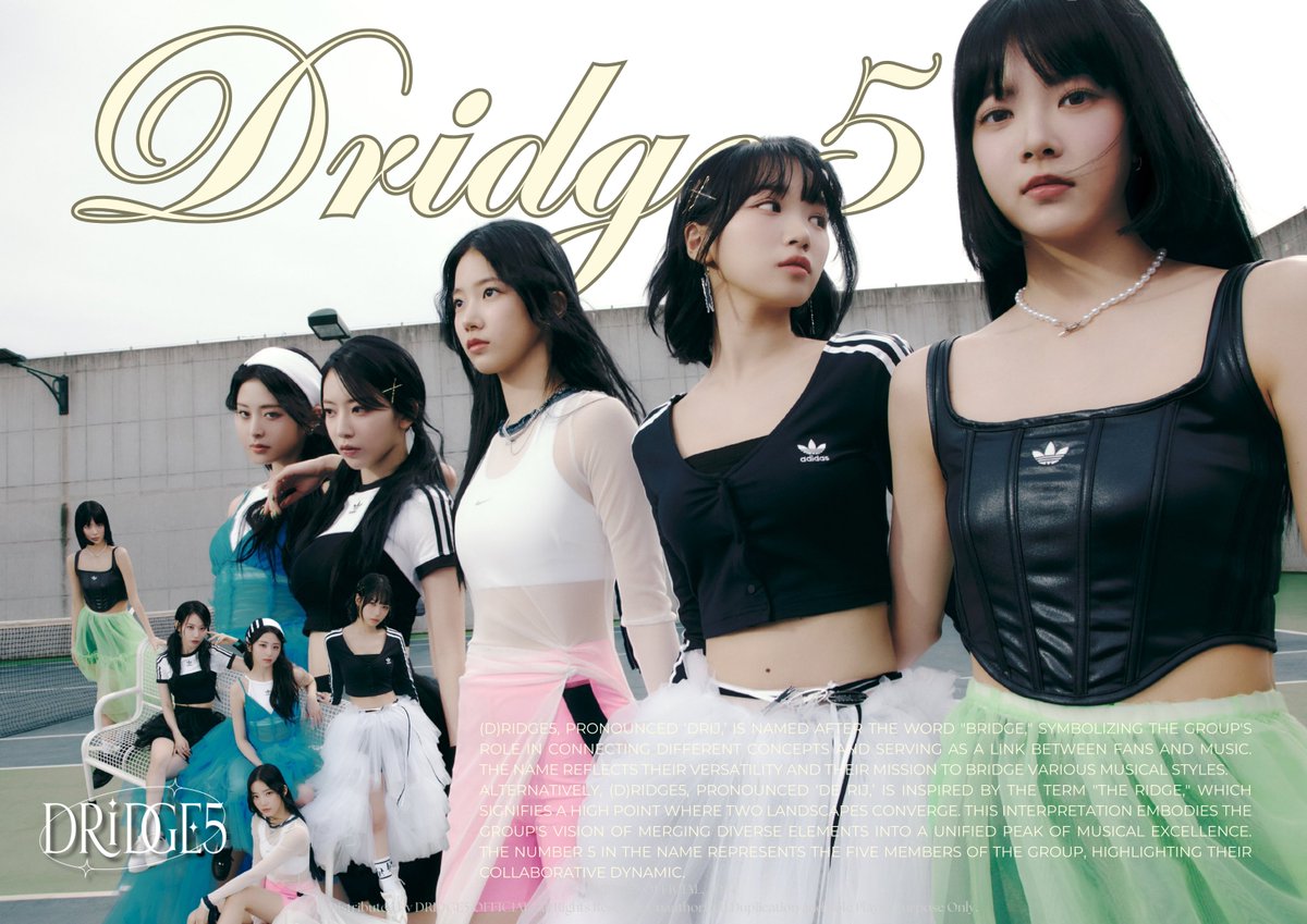 ᅠ
ᅠ
ᅠ𝗗𝗥𝗜𝗗𝗚𝗘𝟱

Symbolizes bridging musical concepts &amp; connecting with fans. The name reflects their versatility and the blending of diverse styles into a unified peak of excellence. The number 5 represents the five members, highlighting their collaborative spirit.
ᅠ

ᅠ