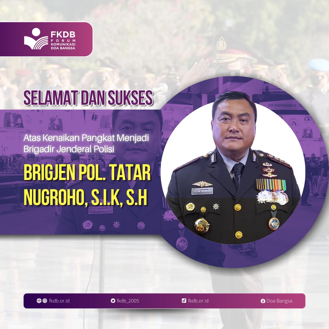 FKDB_2005's tweet photo. Forum Komunikasi Doa Bangsa mengucapkan selamat dan sukses atas kenaikan pangkat Brigjen Pol. Tatar Nugroho, S.I.K, S.H 

Semoga sukses dalam tanggung jawab baru dan selalu diberikan kekuatan serta kebijaksanaan dalam setiap langkah.

#presisipolri #polri #mitrapolri #fkdb https://t.co/qnovgUO0UY
