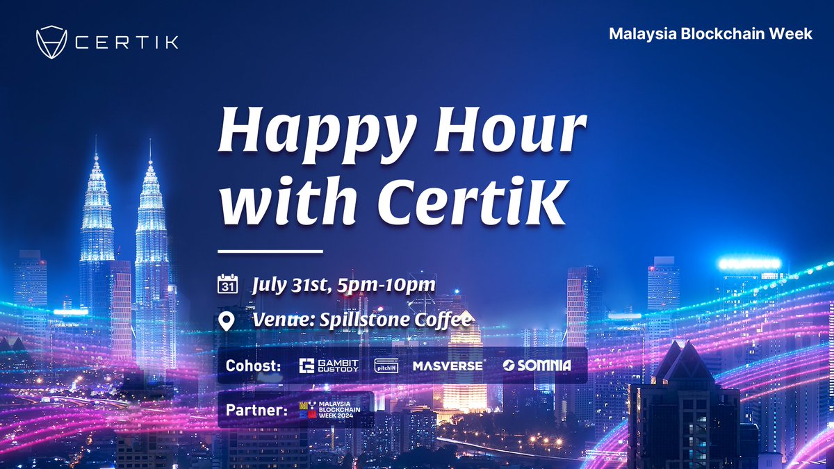 🎉 2 Days to Go! Join us for Happy Hour with CertiK! 🍹

🗓 July 31st, 5pm-10pm 
📍 Spillstone Coffee

Special thanks to our co-hosts <a href="/GamBitMalaysia/">GamBit Group</a>, <a href="/pitchIN_token/">pitchIN</a>, <a href="/MasverseHub/">Masverse</a>, <a href="/Somnia_Network/">Somnia</a> and our partner <a href="/MalaysiaWeek/">Malaysia Blockchain Week</a> 

Don't miss out on networking, drinks, and fun!