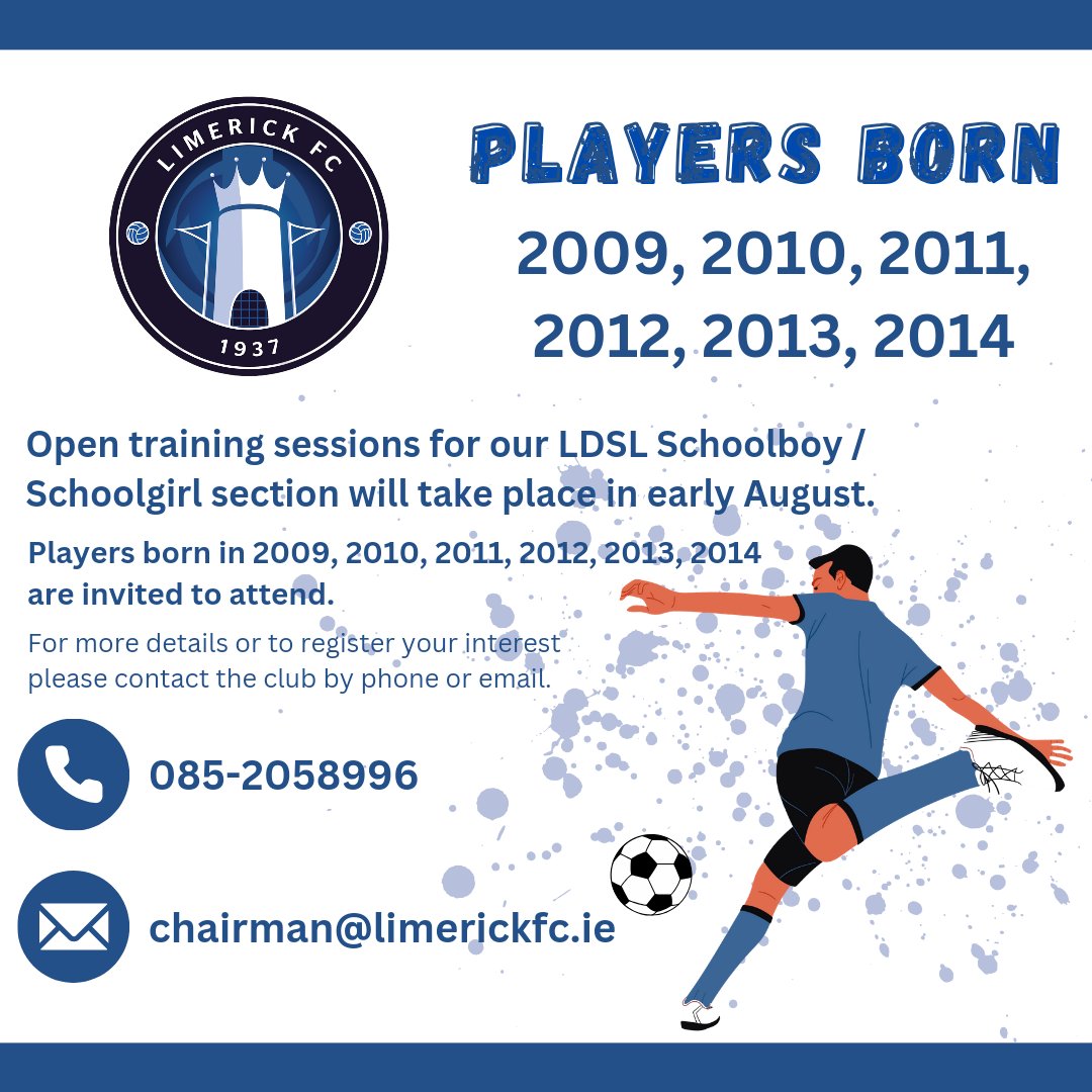 Limerick FC (@limerickfcie) on Twitter photo Open training sessions for our LDSL Schoolboy/girl section will take place in early August.
Players born in 2009, 2010, 2011, 2012, 2013, 2014 are invited to attend.
For more details or to register your interest, please contact the club
085-2058996
chairman@limerickfc.ie Open training sessions for our LDSL Schoolboy/girl section will take place in early August.
Players born in 2009, 2010, 2011, 2012, 2013, 2014 are invited to attend.
For more details or to register your interest, please contact the club
085-2058996
chairman@limerickfc.ie