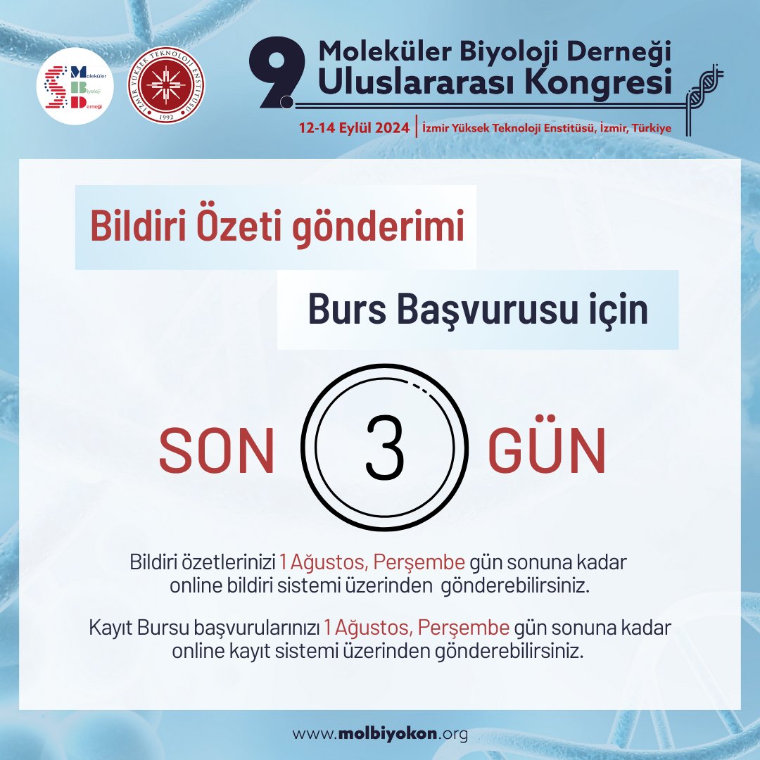 12-14 Eylül 2024 tarihleri arasında İzmir Yüksek Teknoloji Enstitüsü'de gerçekleştirilecek olan Moleküler Biyoloji Derneği 9. Uluslararası Kongresi "Bildiri Özeti" gönderimi ve "Burs Başvurusu" için son 3 Gün!
Daha fazla bilgi için: molbiyokon.org

#MolBiyoKon24