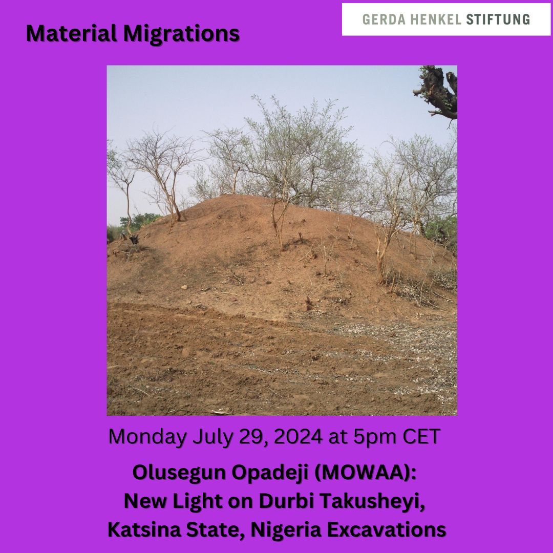 Join us for Dr Olusegun Opadeji's talk on the Durbi Takusheyi excavations in Northern Nigeria!

Today, 5pm (Amsterdam/Berlin/Rome time), free, online, all welcome!

Link to register: lisa.gerda-henkel-stiftung.de/olusegun_opade…

#durbitakusheyi #materialmigrations #archaeology #materialculture