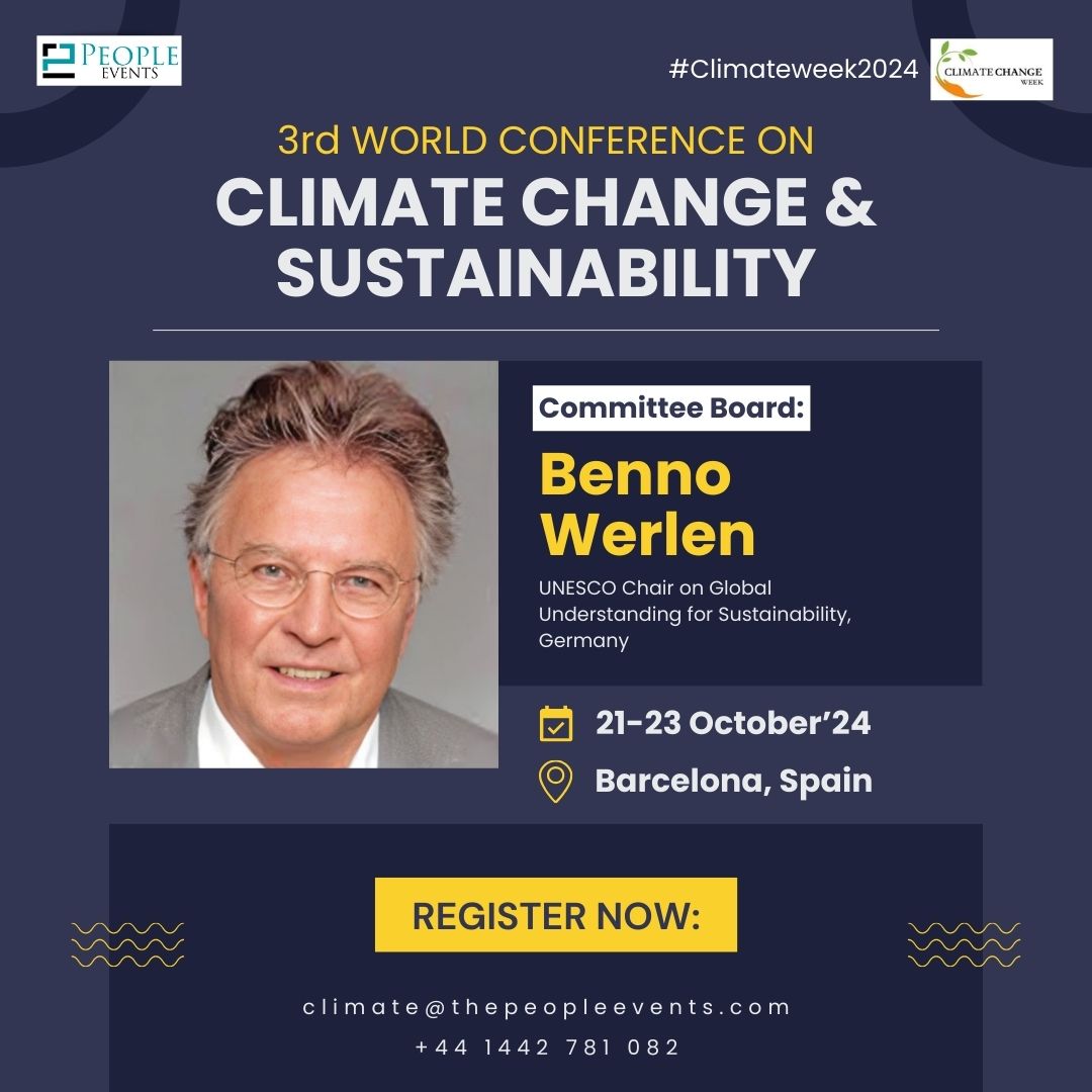 🌟 Meet Our Esteemed Committee Member! 🌟

Join us for the World Conference on Climate Change &amp; Sustainability, set for October 21-23, 2024, in Barcelona! 🎉

📢 Presenting Our Committee Board:
🎤 Benno Werlen

Unlock innovative strategies from industry leaders! Register today!
