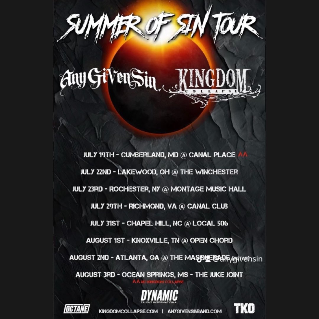 ‼️ FINAL WEEK OF TOUR‼️

The Summer of Sin Tour with <a href="/anygivensinband/">Any Given Sin</a> and <a href="/kingdomcollapse/">Kingdom Collapse</a> begins its final week tonight in Richmond, VA at <a href="/TheCanalClub/">The Canal Club</a>!

Check the remaining dates down the coast for a city near you.

🔗 kingdomcollapse.com
🔗 anygivensinband.com
