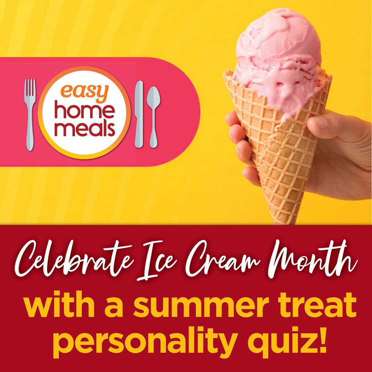 As #IceCreamMonth winds down, there's a few days left to take the Find Your Summer Treat Personality Quiz on our consumer Easy Home Meals website! What treat will you be? 🍧🍦🍨 Hop over to easyhomemeals.com/ice-cream-quiz to take the #quiz today and reveal your inner treat personality!